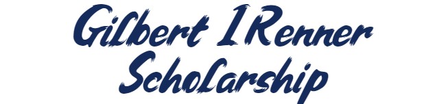 Gilbert I Renner Scholarship 